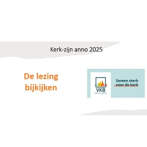 Kerk-zijn anno 2025